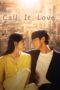 Nonton Film Call It Love (2023) Terbaru Nonton Film Call It Love (2023) Terbaru